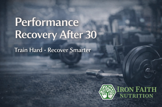 Performance Recovery After 30: How to Train Hard, Recover Smarter & Stay Durable - Iron Faith Nutrition