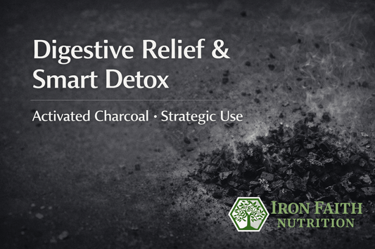 Activated Charcoal: Digestive Relief, Bloating & Smart Detox Support - Iron Faith Nutrition