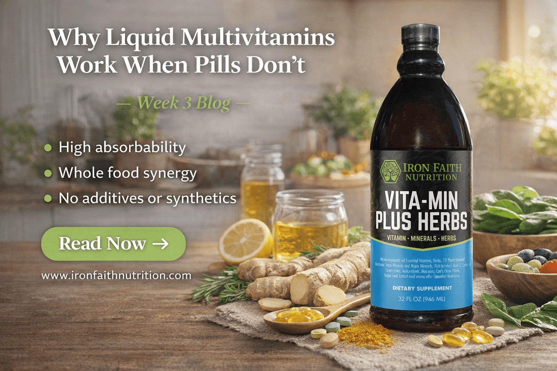 Liquid Multivitamin Benefits: Why Absorption Matters More Than Dosage - Iron Faith Nutrition