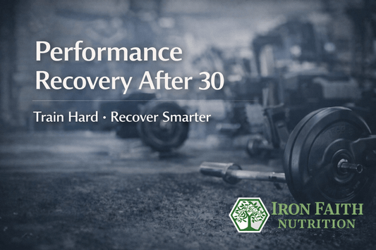Performance Recovery After 30: How to Train Hard, Recover Smarter & Stay Durable - Iron Faith Nutrition