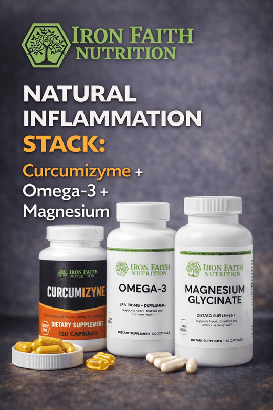 The Natural Inflammation Support Stack: Simple, Consistent, Effective - Iron Faith Nutrition