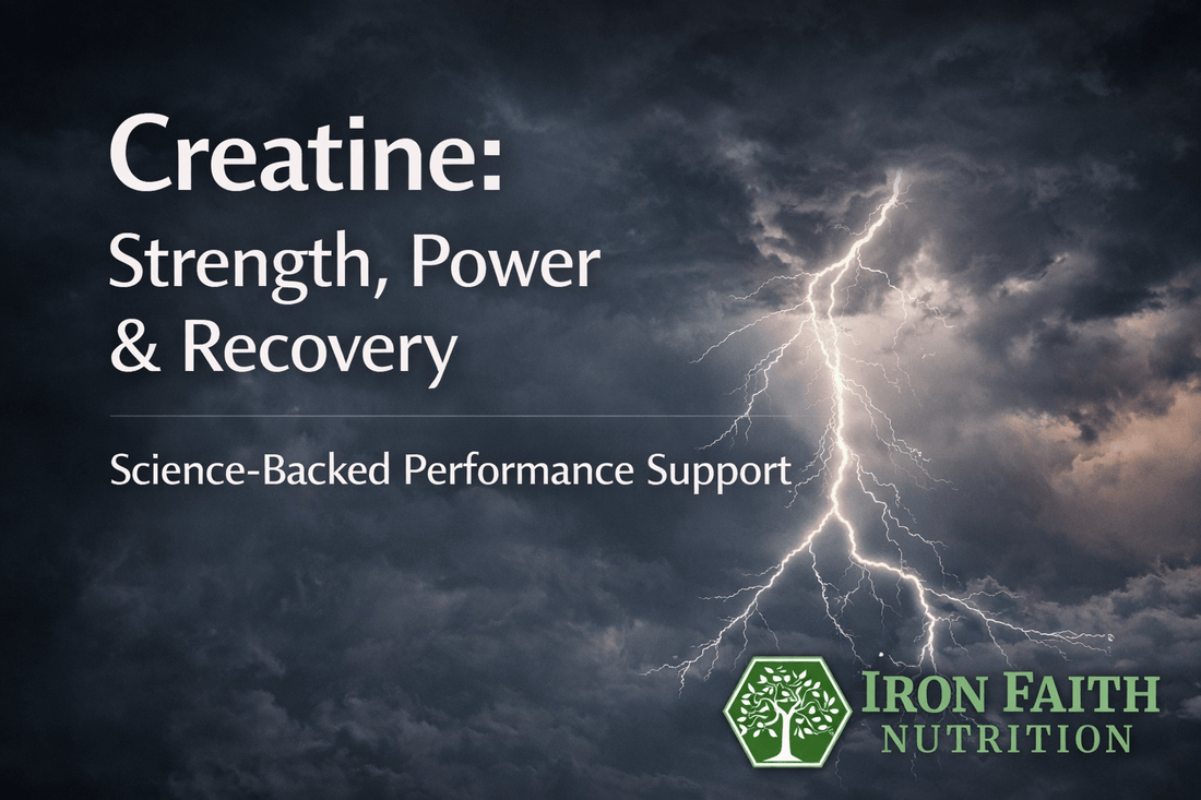 The Ultimate Guide to Daily Performance & Recovery with Creatine - Iron Faith Nutrition